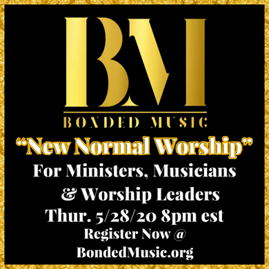 Kevin Bond Webinar ... “New Normal Worship